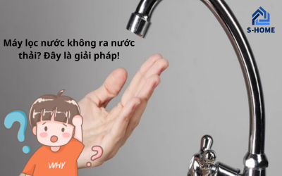 Máy lọc nước không ra nước thải? Đây là giải pháp!