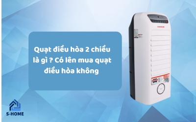 Nên mua quạt điều hòa hãng nào 1