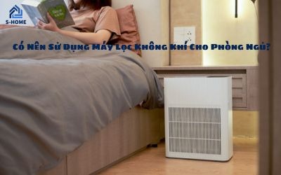  Có Nên Sử Dụng Máy Lọc Không Khí Cho Phòng Ngủ