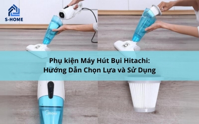 Phụ kiện Máy Hút Bụi Hitachi Lựa chọn