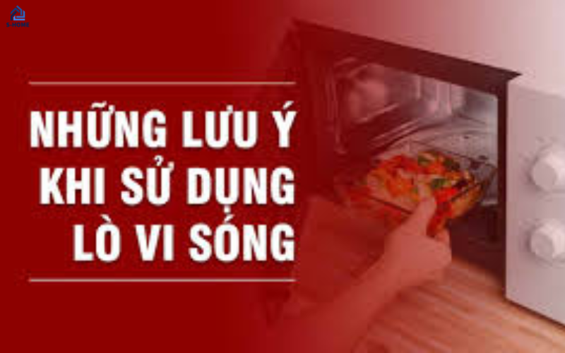 Một số lưu ý khi sử dụng lò vi sóng